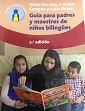 Guía para Padres y Maestros de Niños Bilingües. （バイリンガルの子を持つ親や教師のためのガイド）