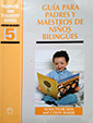 Guia para Padres y Maestros de Ninos Bilingues. （バイリンガルの子を持つ親や教師のためのガイド）